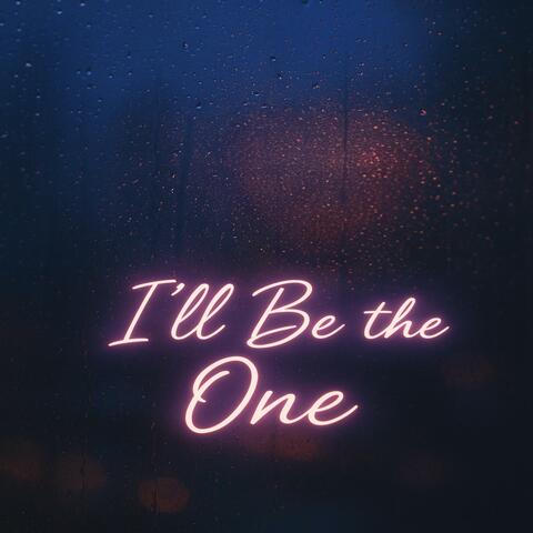 I'll be the one