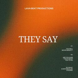 They Say