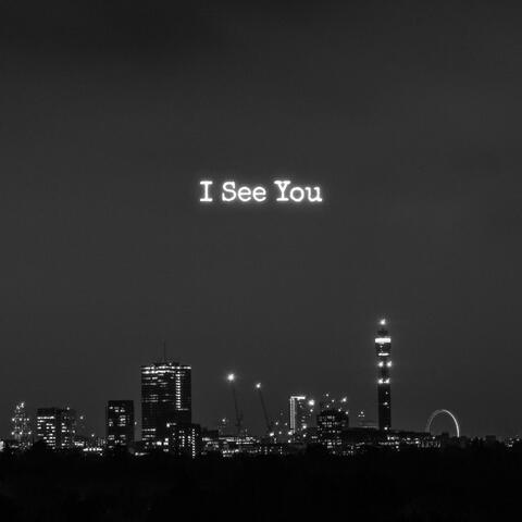 I See You