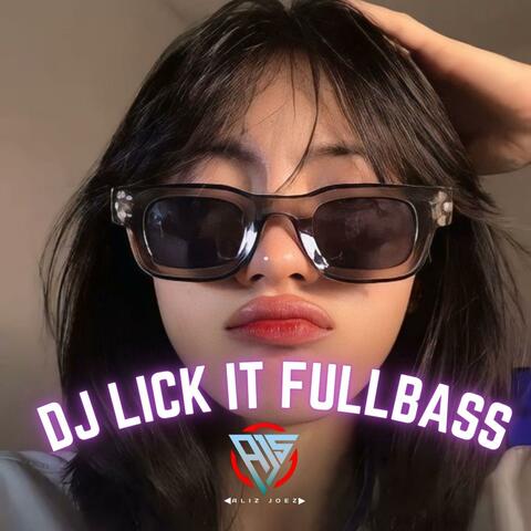DJ LICK IT FULLBASS