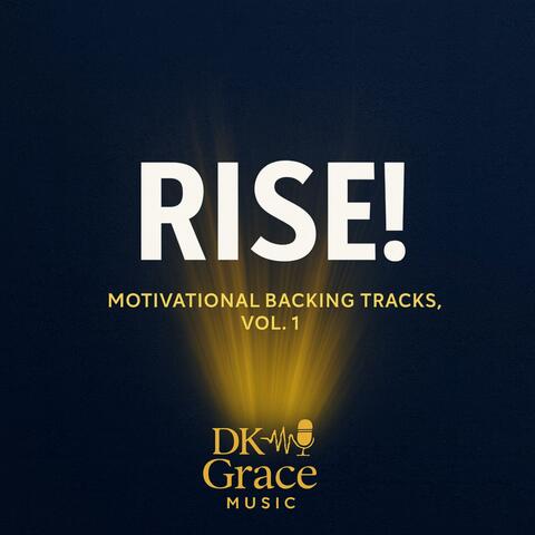 RISE! – Motivational Backing Tracks, Vol. 1