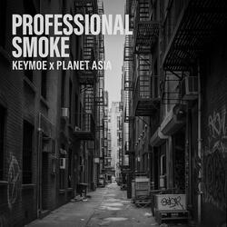 Professional smoke (feat. Keymoe K2MG)