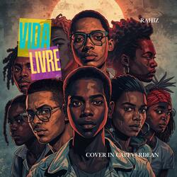 Vida Livre (Live a Little Cover in Capeverdean)