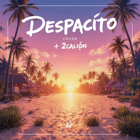 DESPACITO (feat. 2Calion)