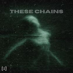 These Chains