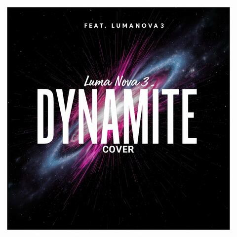 Dynamite (feat. Luma Nova3)