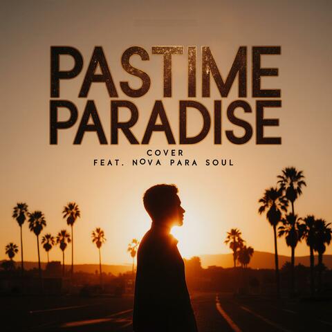 Pastime Paradise (feat. Nova Para Soul)
