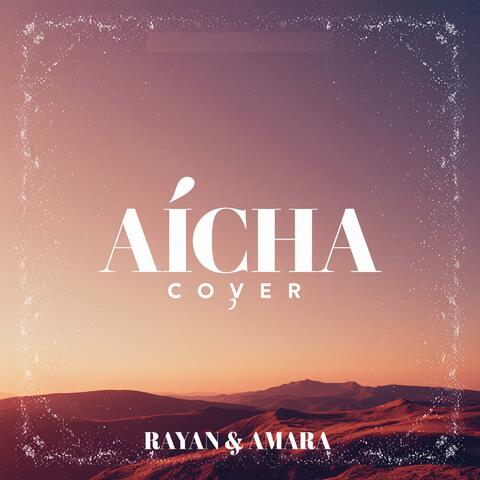 Aicha (feat. Rayan & Amara)