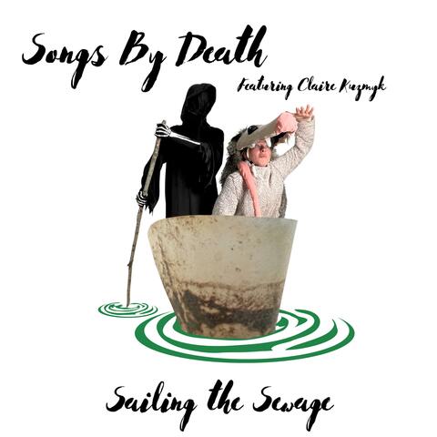 Sailing the Sewage (feat. Claire Kuzmyk)