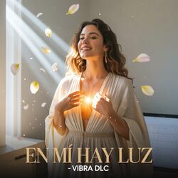 En mi hay luz