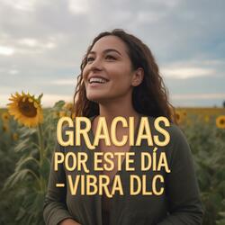 Gracias por este dia