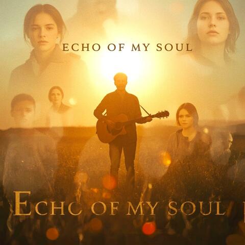 Echo Of My Soul