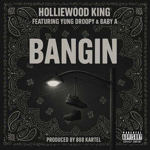 Bangin (feat. Yung Droopy & Baby A)