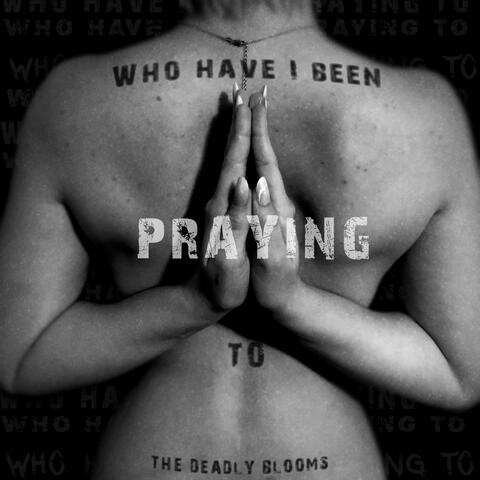Who Have I Been Praying To?