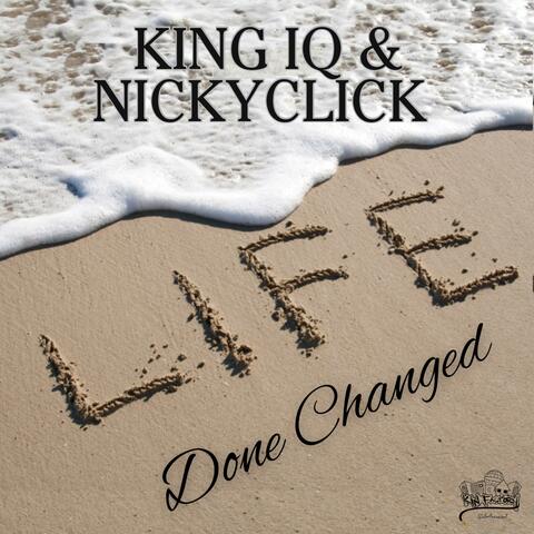 Life Done Changed (feat. nickyclick)