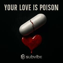 Your Love is Poison