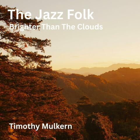 Brighter Than The Clouds