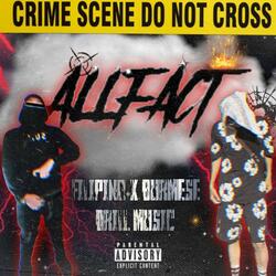 ALL FACT (Filipino x Burmese Drill Music) (feat. SUGAR)