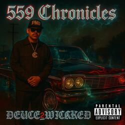 “559 Chronicles”  ((SICKNESS)) DEUCE_WICKED new sound