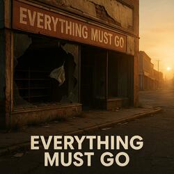 Everything Must Go