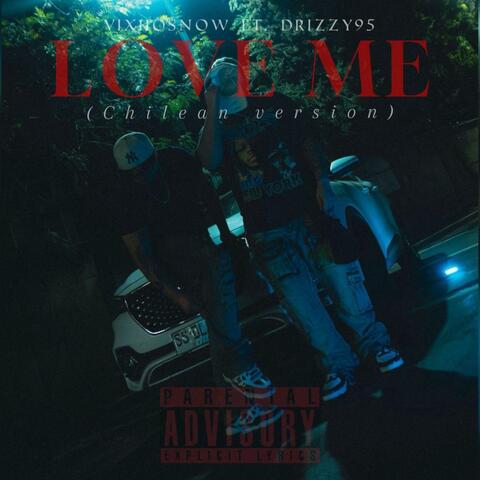 LOVE ME (CHILEAN VERSION)