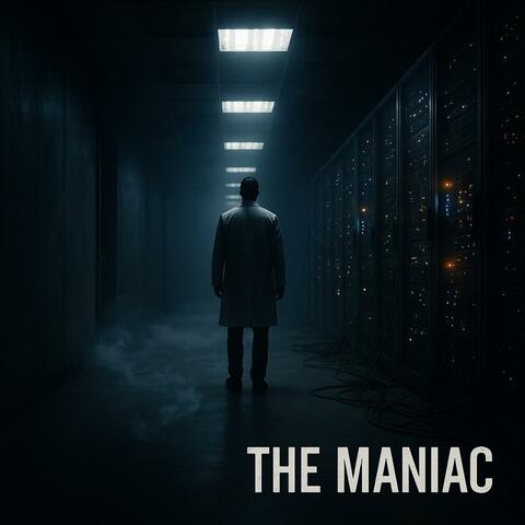 The Maniac