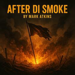 AFTER DI SMOKE