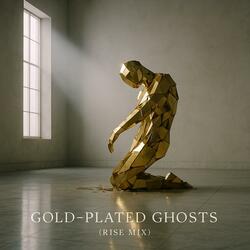 Gold Plated Ghosts