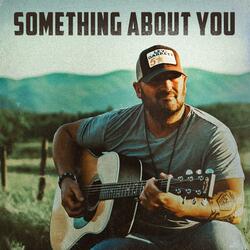 SOMETHING ABOUT YOU