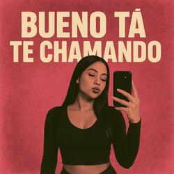 BUENO TA TE CHAMANDO (VAI TER QUE DAR PRA TROPA INTEIRA)