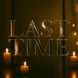 Last Time (A cappella)