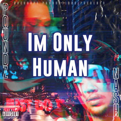 I'm Only Human (feat. Poundz)