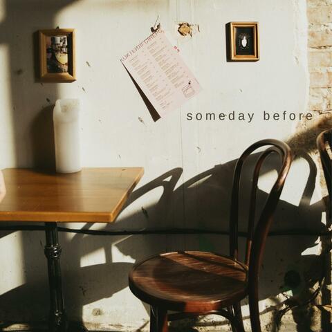 Someday Before