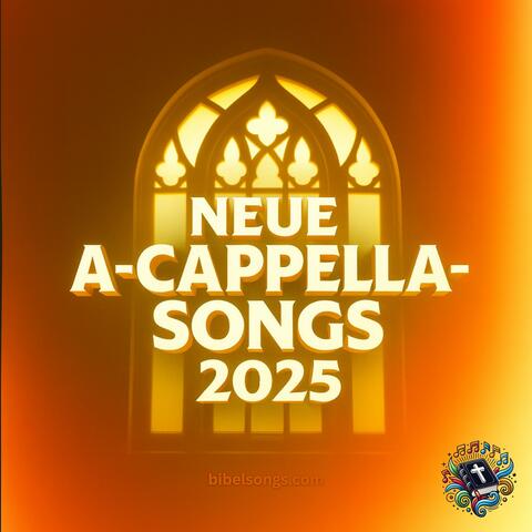 Neue A-Cappella-Songs 2025