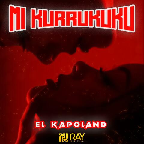 Mi Kurrukuku (feat. Ray Productions )