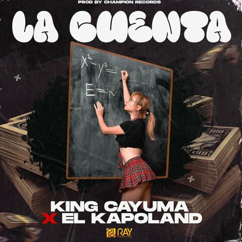 La Cuenta (feat. King Cayuma & Ray Productions )