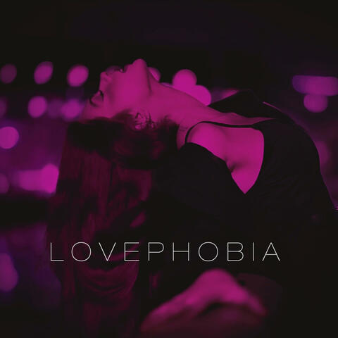LOVEPHOBIA