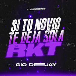 Si Tu Novio Te Deja Sola RKT