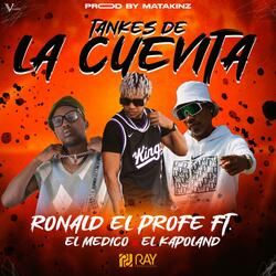 Tankes De La Cuevita (feat. Ronald El Profe, El Medico & Ray Productions)