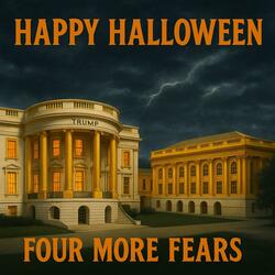 Four More Fears (Future Prospects) (Jeffrey Epstein Memorial Ballroom Edition)
