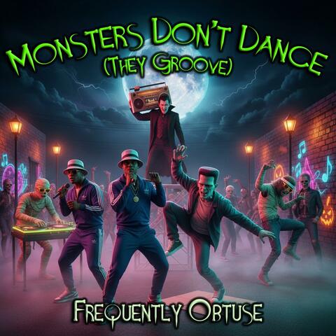 Monsters Don't Dance (They Groove) - A Halloween 80's Rap EP