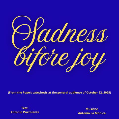 Sadness Before Joy