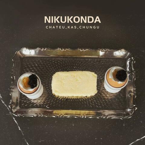 Nikukonda (feat. Chateu, Kas & Chungu)