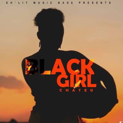 Black Girl (feat. Chateu, Kaunda & Malama)