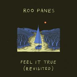 FEEL IT TRUE (REVISITED)