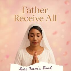 Father receive all (Special Version)