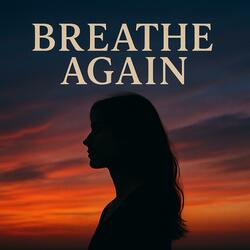 Breathe Again