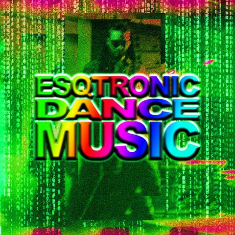 ESQTRONIC DANCE MUSIC