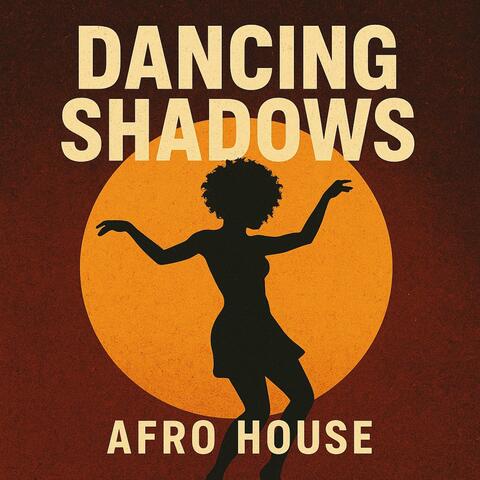 DANCING SHADOWS