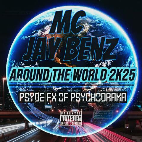 AROUND THE WORLD 2K25 (feat. Psyde Fx of Psychodrama)